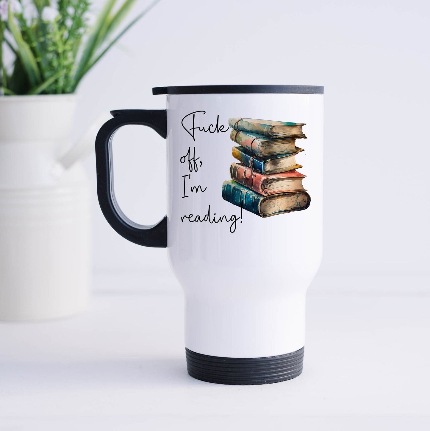 Book Lovers Gifts Fuck Off I’m Reading Travel Mug with Handle and Lid