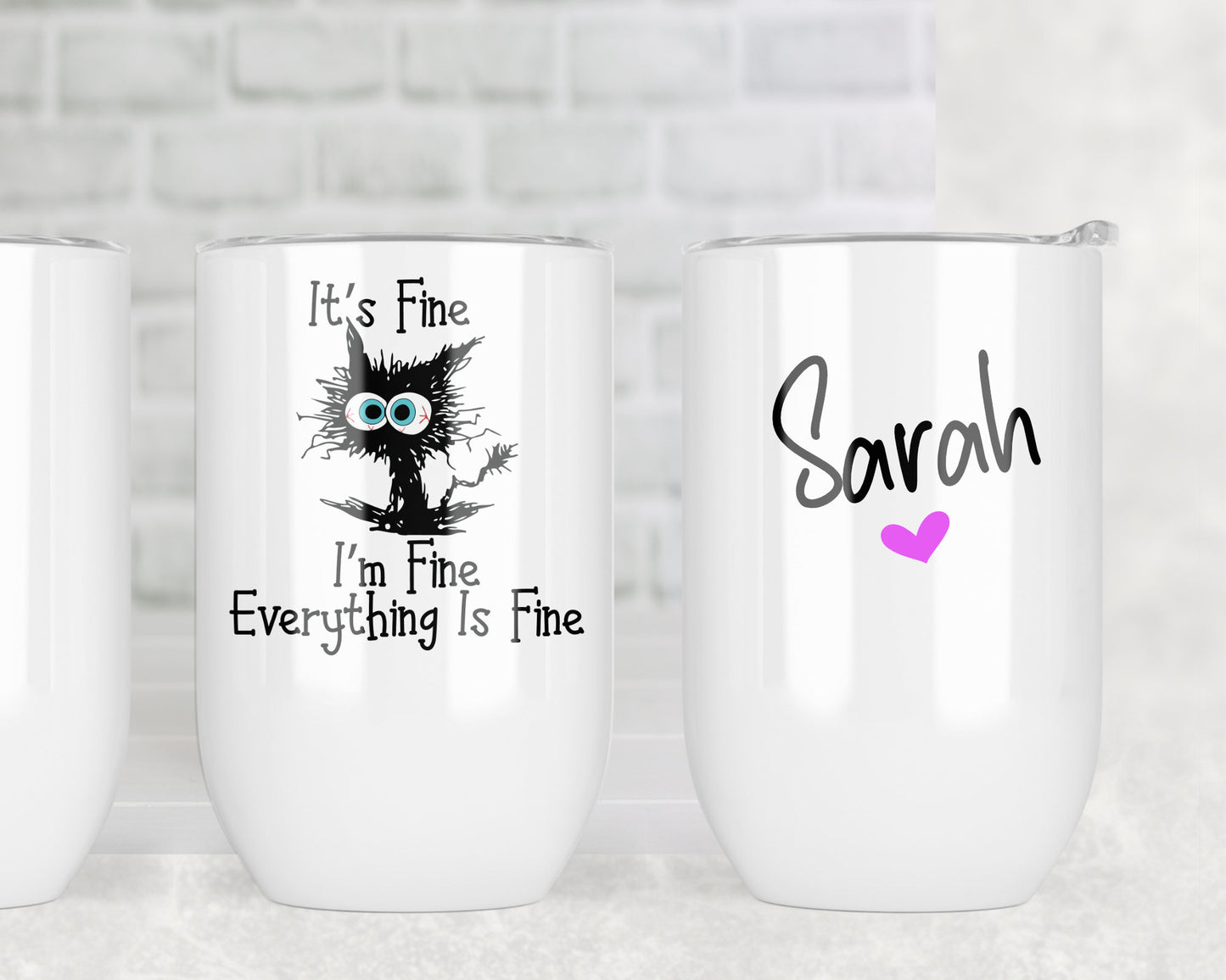 It's Fine, I'm Fine, Everything is Fine Cat Wine Tumbler