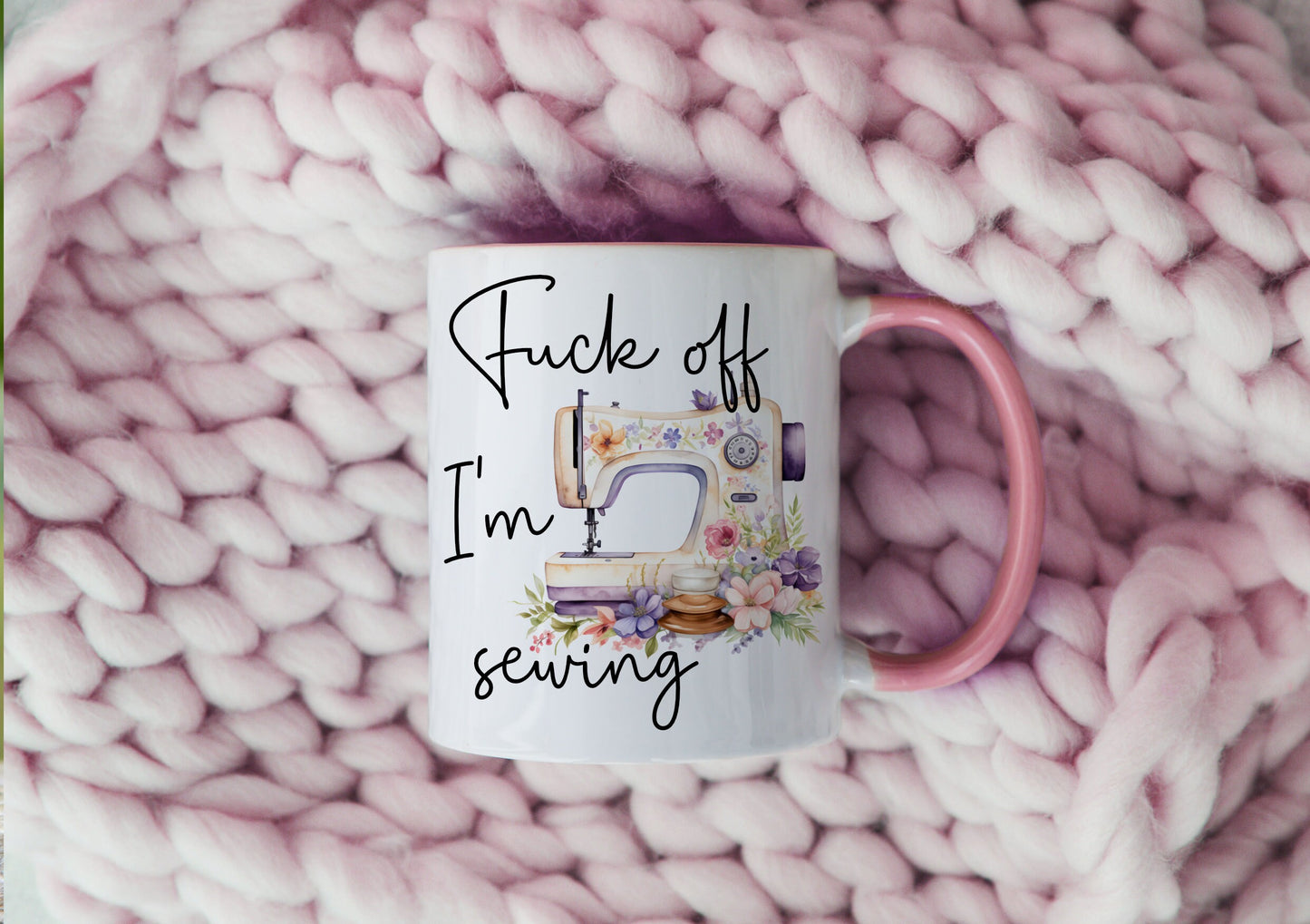 Sewing Mug Fuck Off I’m Sewing Funny Mug and/or Coaster
