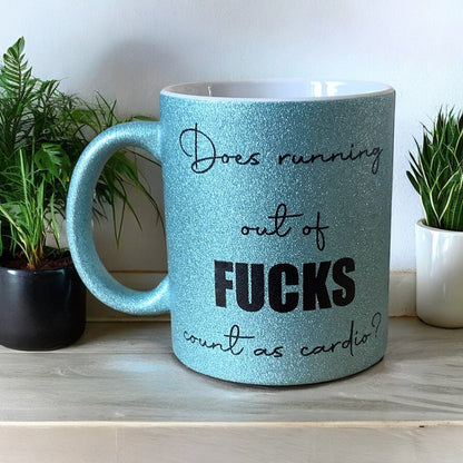 Running Out of Fucks Cardio | Funny Sweary Glitter Mug