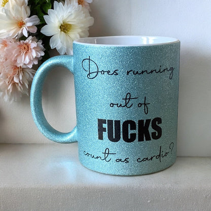Running Out of Fucks Cardio | Funny Sweary Glitter Mug