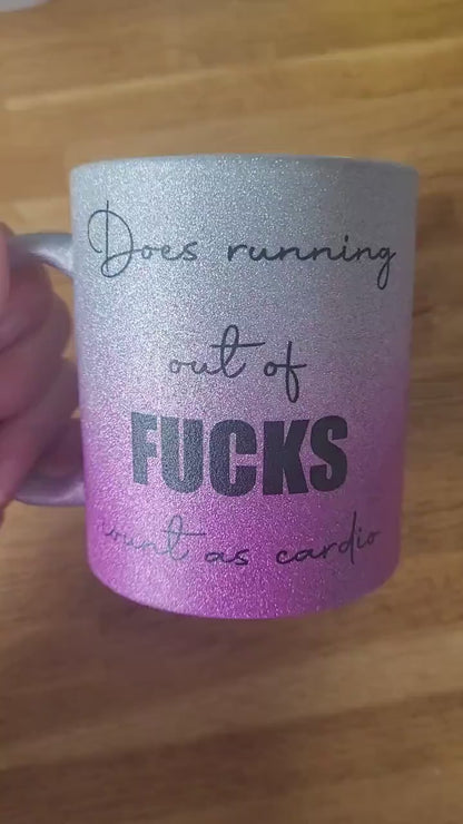 Running Out of Fucks Cardio | Funny Sweary Glitter Mug