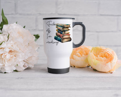 Book Lovers Gifts Fuck Off I’m Reading Travel Mug with Handle and Lid