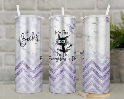 It's Fine, I'm Fine, Everything is Fine Cat Tumbler | Funny Travel Mug