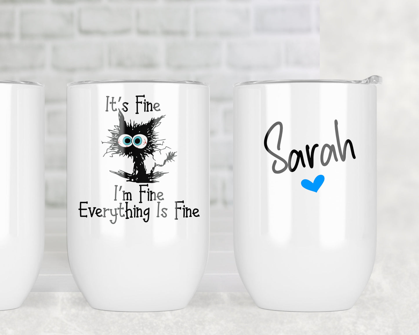 It's Fine, I'm Fine, Everything is Fine Cat Wine Tumbler