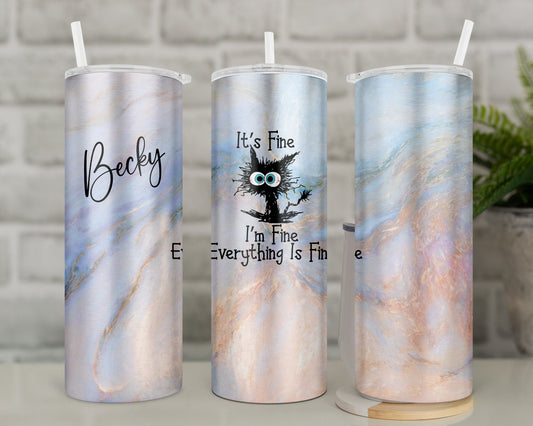 It's Fine, I'm Fine, Everything is Fine Cat Tumbler | Funny Travel Mug