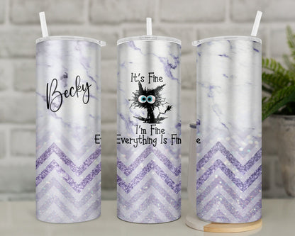 It's Fine, I'm Fine, Everything is Fine Cat Tumbler | Funny Travel Mug