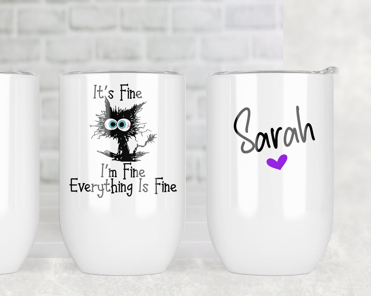 It's Fine, I'm Fine, Everything is Fine Cat Wine Tumbler