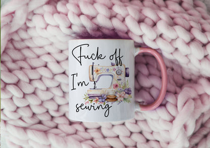 Sewing Mug Fuck Off I’m Sewing Funny Mug and/or Coaster